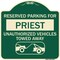 Signmission Reserved Parking for Priest Unauthorized Vehicles Towed Away Alum Sign, 18" x 18", G-1818-23078 A-DES-G-1818-23078 - alternate 1